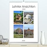 LEHRTER ANSICHTEN (Premium, hochwertiger DIN A2 Wandkalender 2022, Kunstdruck in Hochglanz)