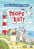 Mein Abenteuercomic - Mops und Kätt fahren ans Meer: Mit vielen spannenden Infos rund um das Meer und seine Bewohner (Die Abenteuercomic-Reihe, Band 2)