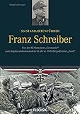 SS-Standartenführer Franz Schreiber: Von der SS-Standarte 'Germania' zum Regimentskommandeur in der 6. SS-Gebirgsdivision 'Nord' ... in der 6. SS-Gebirgsdivision 'Nord'