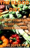 THE BLOOD DIET: THE DIET FOR DONOR BLOOD THAT IS INDIVIDUALIZED (English Edition)