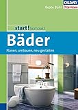 start! kompakt Bäder: Planen, umbauen, neu g