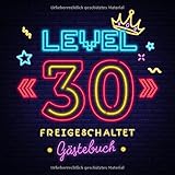 Level 30 freigeschaltet: Gästebuch zum 30.Geburtstag für Mann oder Frau - 30 Jahre Geschenk & Gamer Party Deko - Buch für Glückwünsche und Fotos der G