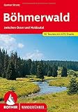 Böhmerwald: zwischen Osser und Moldautal. 50 Touren mit GPS-Tracks (Rother Wanderführer)