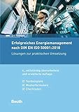 Erfolgreiches Energiemanagement nach DIN EN ISO 50001:2018: Lösungen zur praktischen Umsetzung Textbeispiele, Musterformulare, Checklisten (Beuth Praxis)