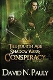 Conspiracy: A Nostraterra Fantasy Novel (The Fourth Age- Shadow Wars Book 2) (English Edition)