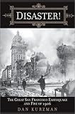 Disaster! Das große San Francisco Erdbeben und Feuer von 1906