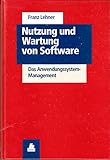 Nutzung und Wartung von Software: Das Anwendungssystem-Manag