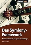 Das Symfony Framework: Enterprise Anwendungen mit PH