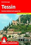 Tessin: Zwischen Gotthard und Luganer See. 50 Touren. Mit GPS-Daten (Rother Wanderführer): Zwischen Gotthard und Luganer See. 50 Touren mit GPS-Track