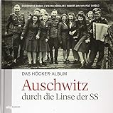 Das Höcker-Album: Auschwitz durch die Linse der SS. Preiswerte Sonderausgab