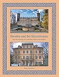 Dresden und der Klassizismus: Eine Betrachtung von Architektur, Malerei und Skulp