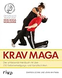 Krav Maga: Das umfassende Handbuch mit über 230 Selbstverteidigungs- und Kampftechnik