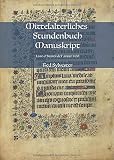 Mittelalterliches Stundenbuch Manuskript: Livre d´heures de l´année 1420 (Handschriften auf Vellum, Band 1)