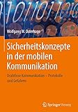 Sicherheitskonzepte in der mobilen Kommunikation: Drahtlose Kommunikation – Protokolle und G