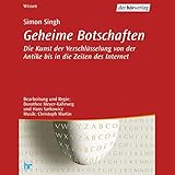 Geheime Botschaften - Die Kunst der Verschlüsselung von der Antike bis in die Zeiten des I