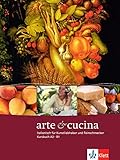 arte & cucina: Italienisch für Kunstliebhaber und Feinschmecker. Kursb