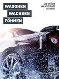 Waschen, Wachsen, Föhnen - Die größte Waschstraße der W
