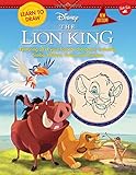 Learn to Draw Disney the Lion King: New Edition! Featuring All of Your Favorite Characters, Including Simba, Mufasa, Timon, and Pumb