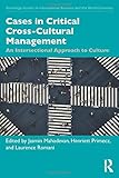 Cases in Critical Cross-Cultural Management: An Intersectional Approach to Culture (Routledge Studies in International Business and the World Economy, Band 1)