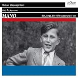 Mano: Der Junge der nicht wusste wo er w