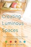 Creating Luminous Spaces: Use the Five Elements for Balance and Harmony in Your Home and in Your Life (English Edition)