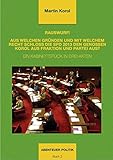 Rauswurf! Aus welchen Gründen und mit welchem Recht schloss die SPD 2013 den Genossen Korol aus Fraktion und Partei aus?: Ein Kabinettstück in drei Akten (Abenteuer Politik 2)