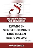 Zwangsversteigerung einstellen gem. § 30a ZVG - Muster-Antrag für S