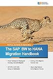 The SAP BW to HANA Migration Handbook (English Edition)