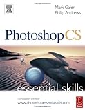 Photoshop CS. Essential Skills.: Essential Sk