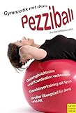 Gymnastik mit dem Pezziball: Gleichgewichtssinn und Koordination verb
