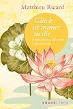 Glück ist immer in dir: Inspirationen für mehr Lebensfreude (Die Weisheit großer Meister zum Verschenken)