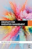 Creativity for Innovation Management (English Edition)