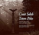 Coast Salish Totem Poles: Media Companion to 'a Totem Pole History' (Studies in the Anthropology of North American Indians)