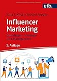 Influencer Marketing: Grundlagen, Strategie und Manag