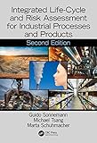 Integrated Life-Cycle and Risk Assessment for Industrial Processes and Products (Advanced Methods in Resource & Waste Management) (English Edition)