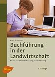 Buchführung in der Landwirtschaft: Bilanz, Auswertung, Gewinnermittlung