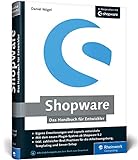 Shopware: Das Handbuch für Entwickler. Installation, Konfiguration, Templating, Plugin-Entwicklung