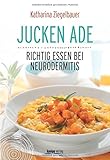 Jucken ade: Richtig essen bei N