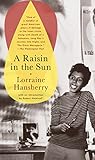 A Raisin in the Sun: Lorraine Hansberry