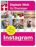 Instagram - Alle Funktionen, Tipps und Tricks der Foto-App: Alle Anleitungen für iPhone und Android von Stiftung W