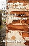 Garage selber bauen - Patente und Bauanleitungen auf 6.000 S