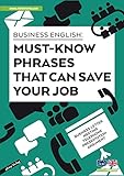 Business English Phrases - 500 Must-know phrases that can save your job - for Beginners Advanced compact for the office handbook Zusammenfassung ... (foliert) - DIN A4 6 Seiten + Ab