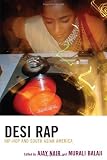 Desi Rap: Hip Hop and South Asian America (English Edition)
