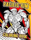 Pacific Rim Coloring Book: A Cool Coloring Book With Many Illustrations Of Pacific Rim For Fans of All Ages To Relax And Relieve S