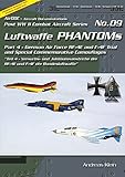 Luftwaffe Phantoms (4). Part 4 - German Air Force RF-4E and F-4F Trial and Special Commemorative Camouflages Teil 4 - Versuchs- und Jubiläumsanstriche der RF-4E und F-4F der Bundesluftw