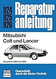 Mitsubishi Colt und Lancer: Baujahre 1984 bis 1988 // Reprint der 3. Auflage 1988 (Reparaturanleitungen)