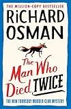 The Man Who Died Twice (The Thursday Murder Club Book 2) (English Edition)