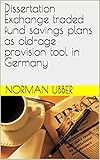 Dissertation Exchange traded fund savings plans as old-age provision tool in Germany (English Edition)