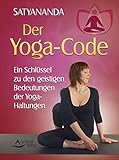Der Yoga-Code: Ein Schlüssel zu den geistigen Bedeutungen der Yoga-Haltung