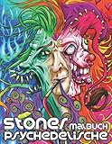 Stoner Psychedelische Malbuch: Psychedelische, trippige Malvorlagen mit stressabbauenden, Stoner-Designs, entspannende und stressabbauende Kunst für Erw